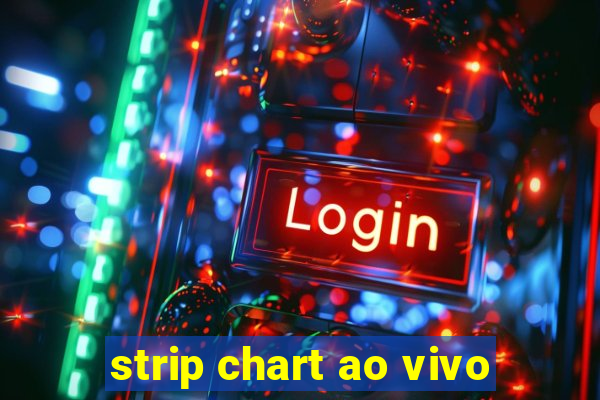 strip chart ao vivo